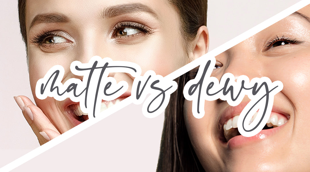 Matte or Dewy? You choose! - AmazingCosmetics